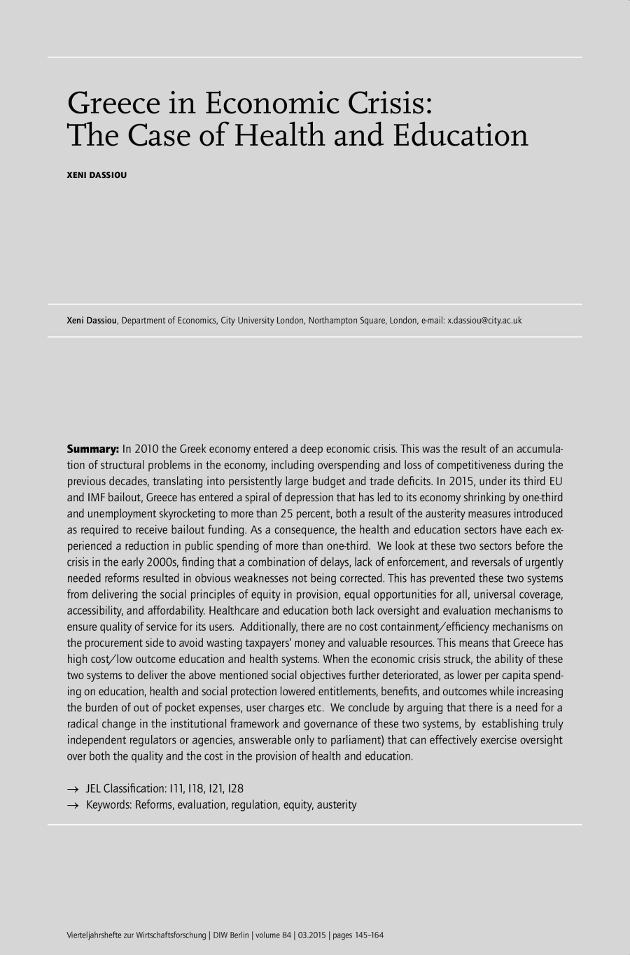 Greece in Economic Crisis: The Case of Health and Education
