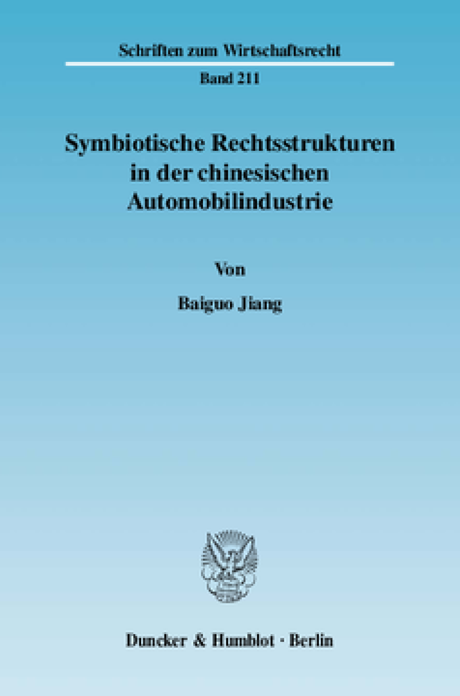 Symbiotische Rechtsstrukturen in der chinesischen Automobilindustrie