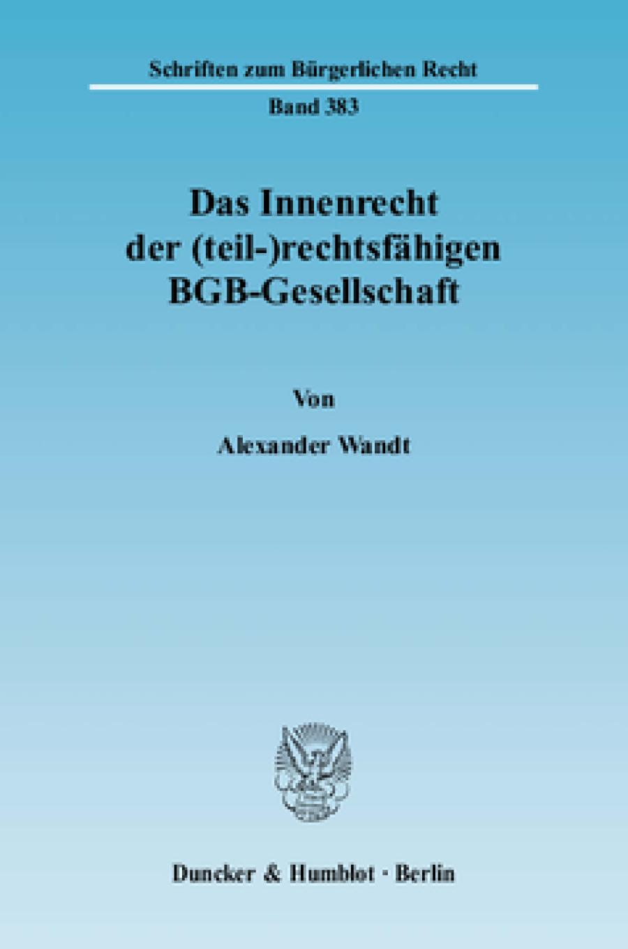 Das Innenrecht der (teil-)rechtsfähigen BGB-Gesellschaft