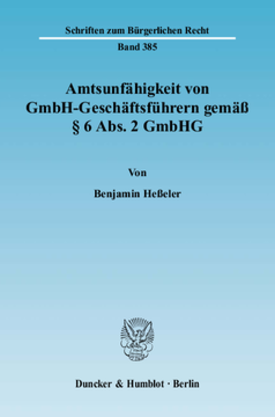 Amtsunfähigkeit von GmbH-Geschäftsführern gemäß § 6 Abs. 2 GmbHG