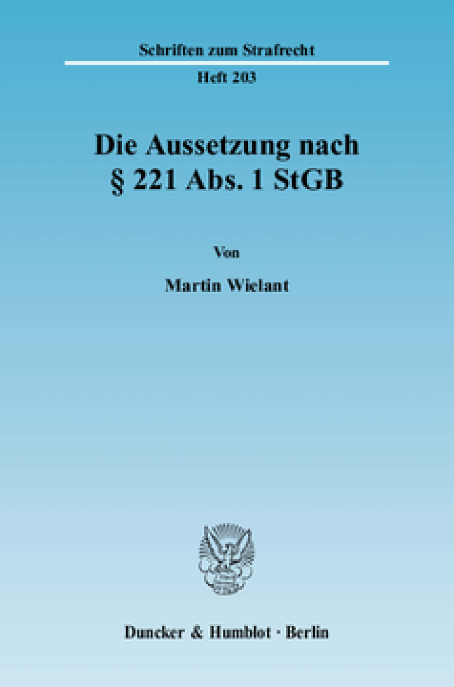 Die Aussetzung nach § 221 Abs. 1 StGB