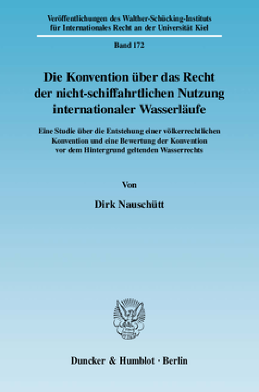 Die Konvention über das Recht der nicht-schiffahrtlichen Nutzung internationaler Wasserläufe