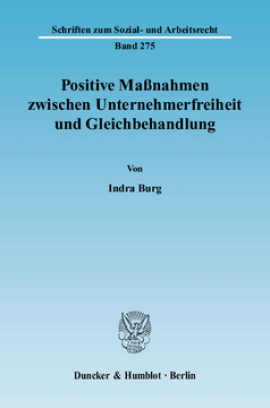 Positive Maßnahmen zwischen Unternehmerfreiheit und Gleichbehandlung