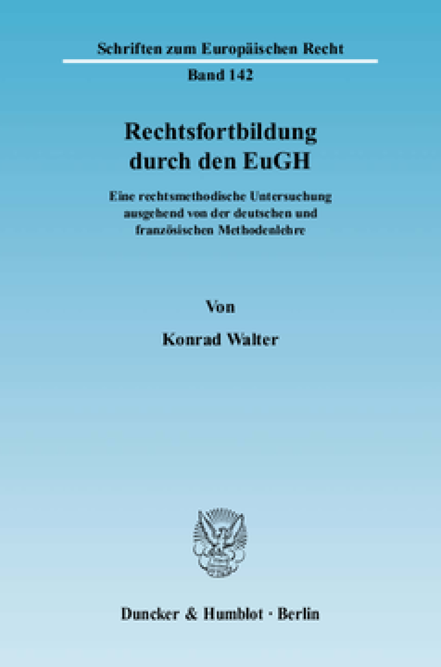 Rechtsfortbildung durch den EuGH