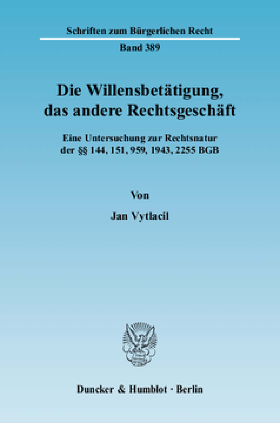 Die Willensbetätigung, das andere Rechtsgeschäft