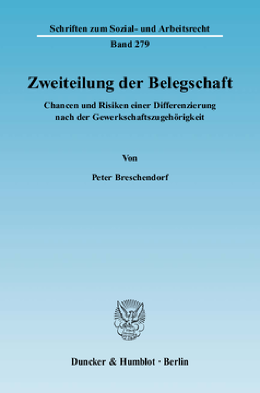 Zweiteilung der Belegschaft