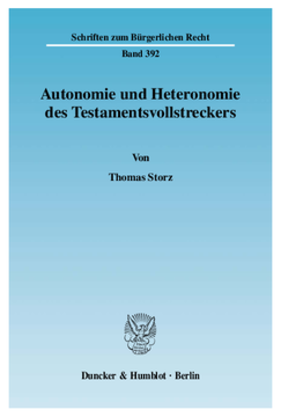 Autonomie und Heteronomie des Testamentsvollstreckers