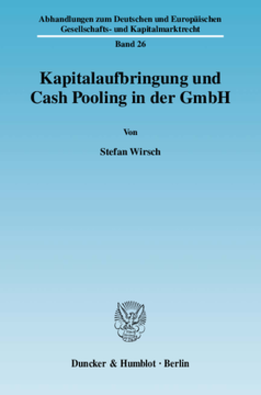 Kapitalaufbringung und Cash Pooling in der GmbH
