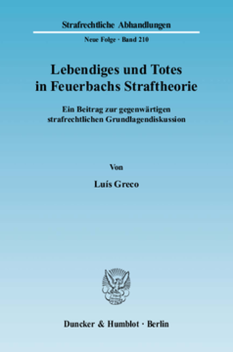 Lebendiges und Totes in Feuerbachs Straftheorie