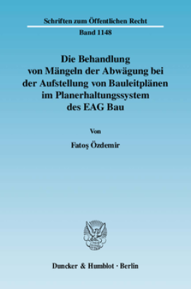 Die Behandlung von Mängeln der Abwägung bei der Aufstellung von Bauleitplänen im Planerhaltungssystem des EAG Bau
