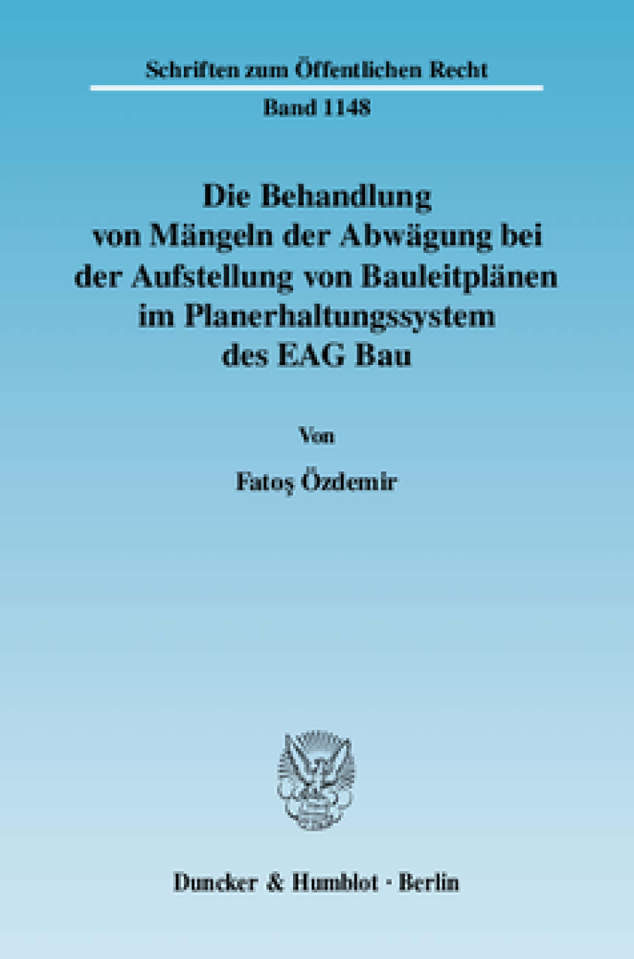 Die Behandlung von Mängeln der Abwägung bei der Aufstellung von Bauleitplänen im Planerhaltungssystem des EAG Bau