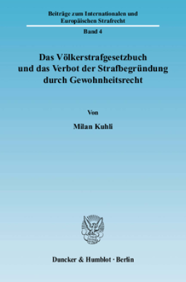 Das Völkerstrafgesetzbuch und das Verbot der Strafbegründung durch Gewohnheitsrecht