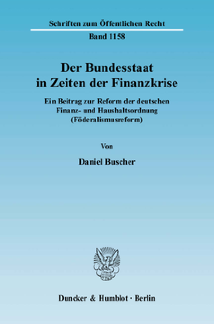 Der Bundesstaat in Zeiten der Finanzkrise