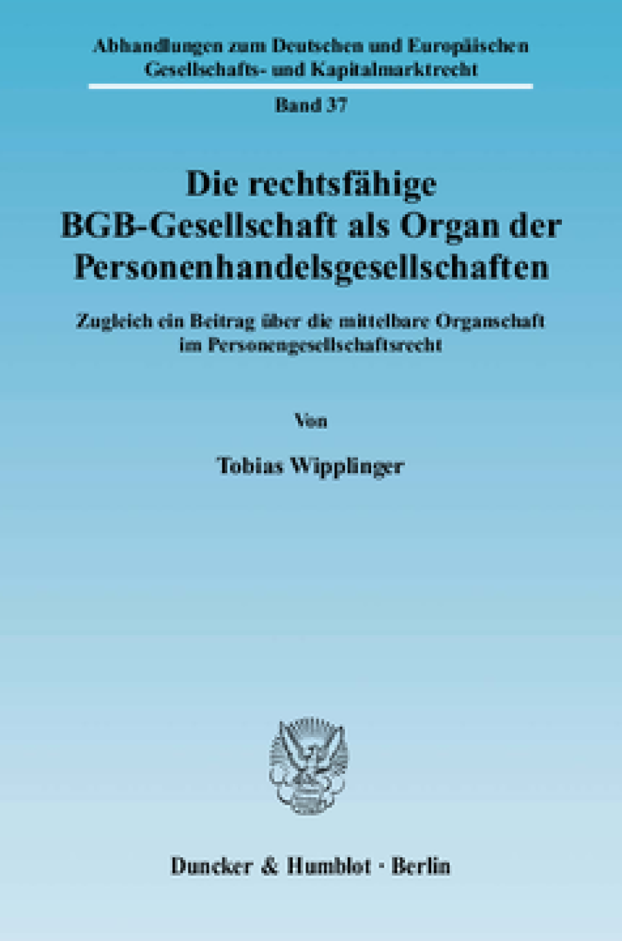 Die rechtsfähige BGB-Gesellschaft als Organ der Personenhandelsgesellschaften