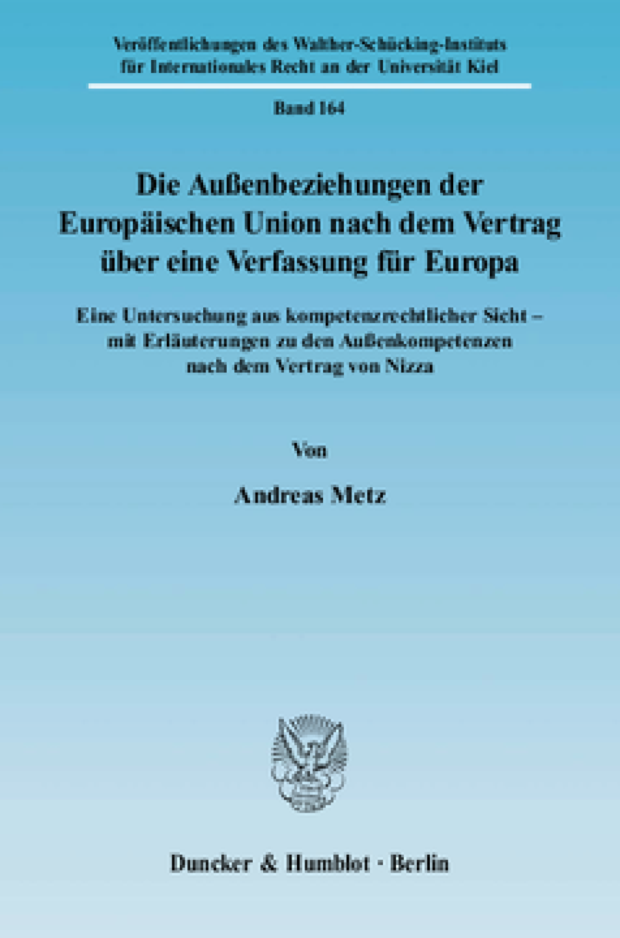 Die Außenbeziehungen der Europäischen Union nach dem Vertrag über eine Verfassung für Europa