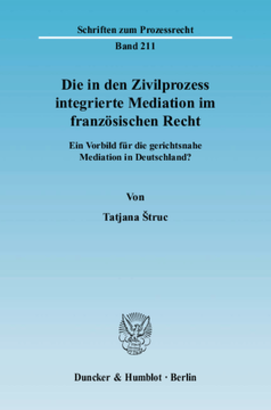Die in den Zivilprozess integrierte Mediation im französischen Recht