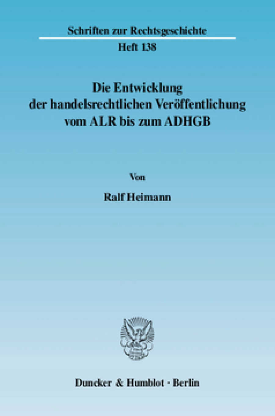 Die Entwicklung der handelsrechtlichen Veröffentlichung vom ALR bis zum ADHGB