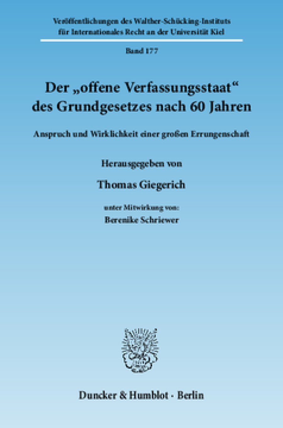 Der »offene Verfassungsstaat« des Grundgesetzes nach 60 Jahren