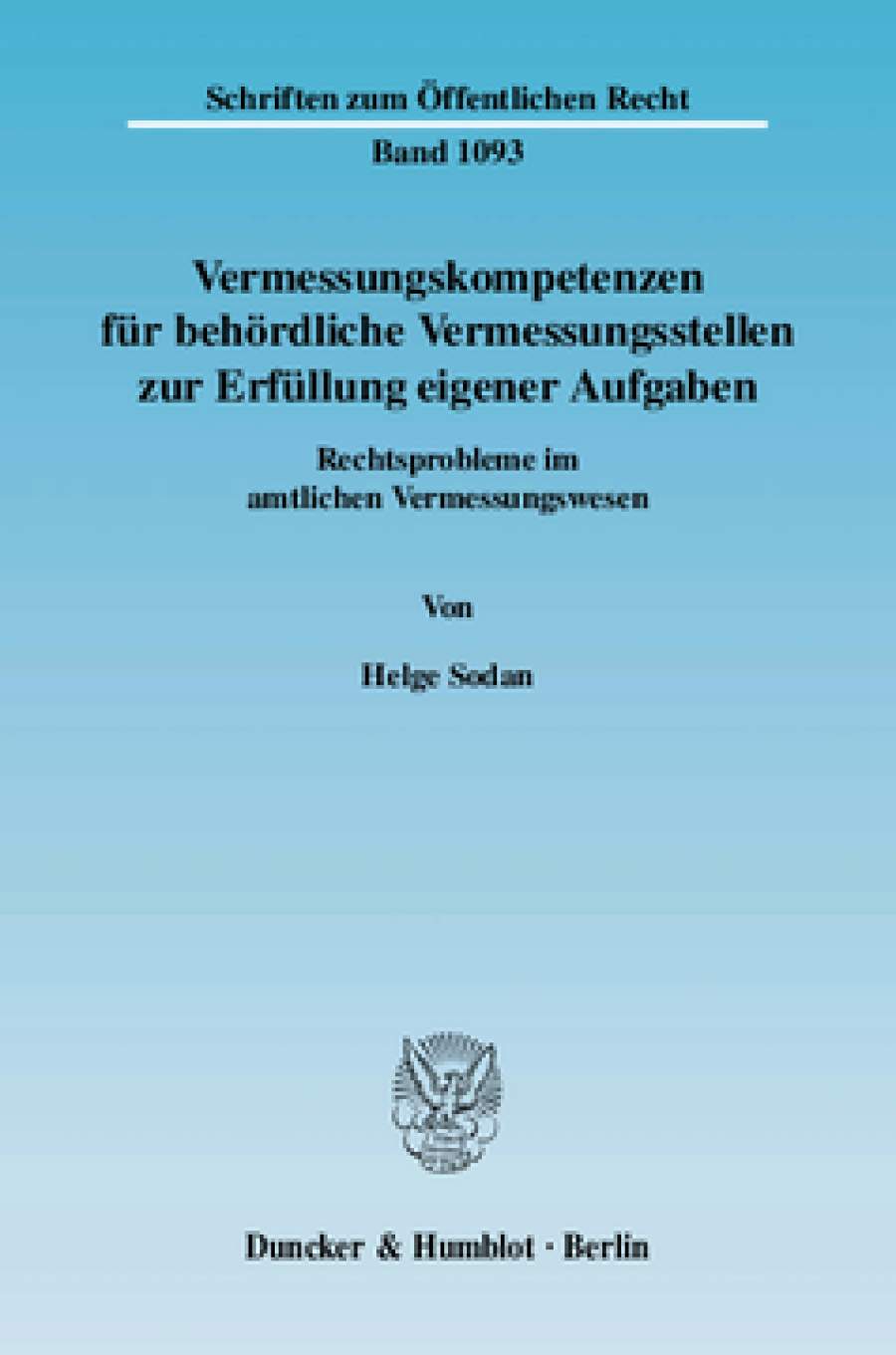 Vermessungskompetenzen für behördliche Vermessungsstellen zur Erfüllung eigener Aufgaben