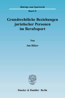 Grundrechtliche Beziehungen juristischer Personen im Berufssport