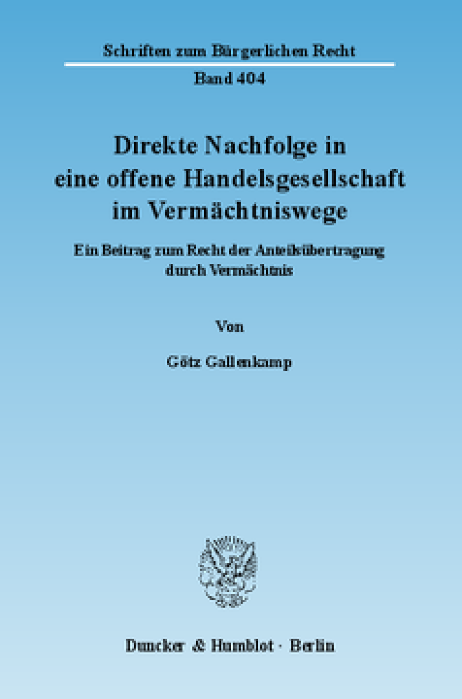 Direkte Nachfolge in eine offene Handelsgesellschaft im Vermächtniswege