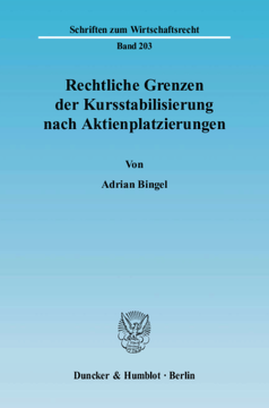 Rechtliche Grenzen der Kursstabilisierung nach Aktienplatzierungen