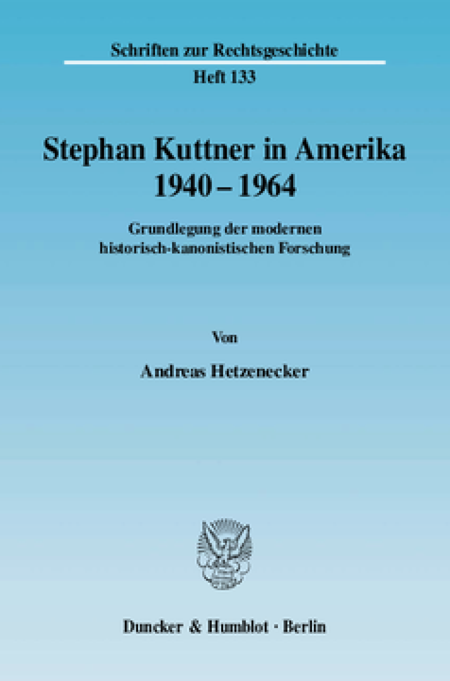 Stephan Kuttner in Amerika 1940–1964