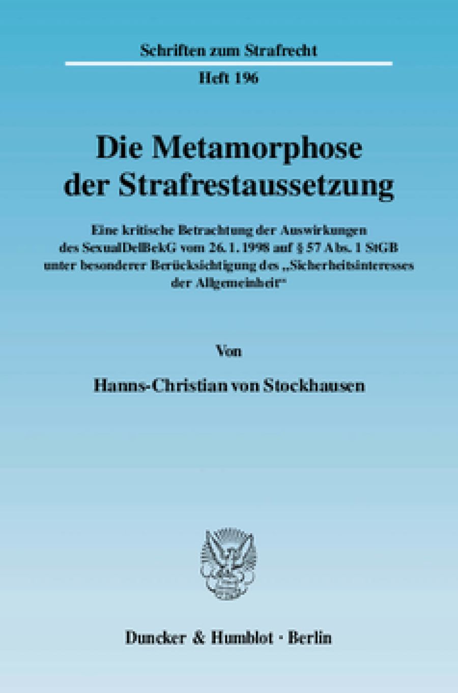 Die Metamorphose der Strafrestaussetzung