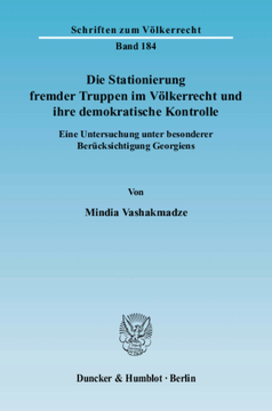 Die Stationierung fremder Truppen im Völkerrecht und ihre demokratische Kontrolle