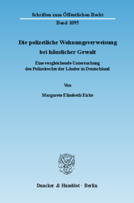 Die polizeiliche Wohnungsverweisung bei häuslicher Gewalt