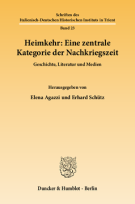 Heimkehr: Eine zentrale Kategorie der Nachkriegszeit