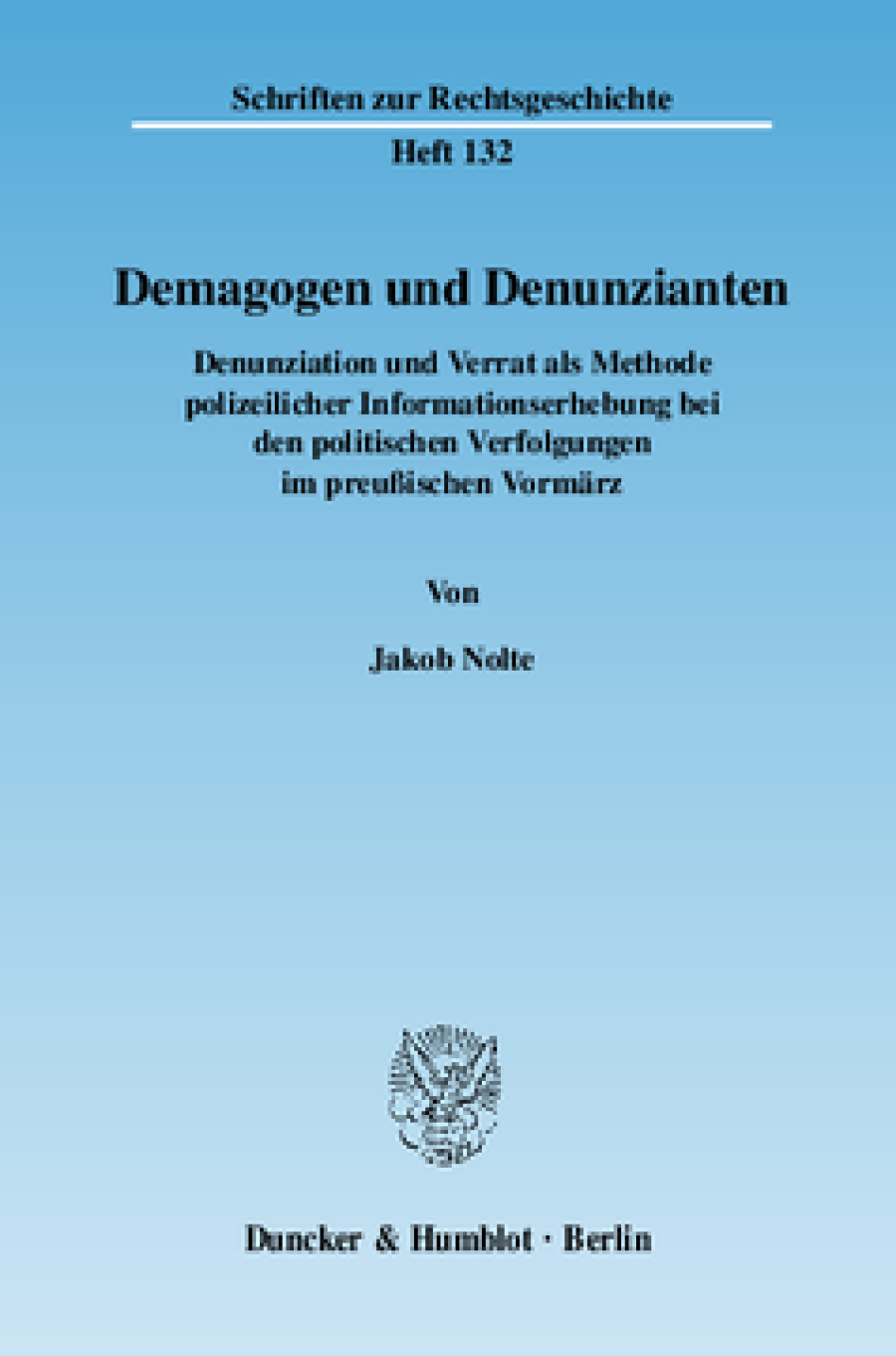Demagogen und Denunzianten