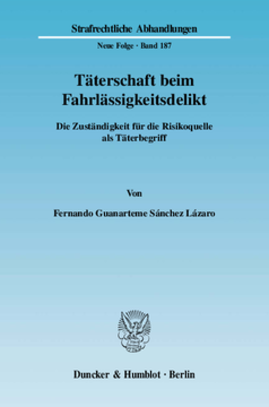 Täterschaft beim Fahrlässigkeitsdelikt