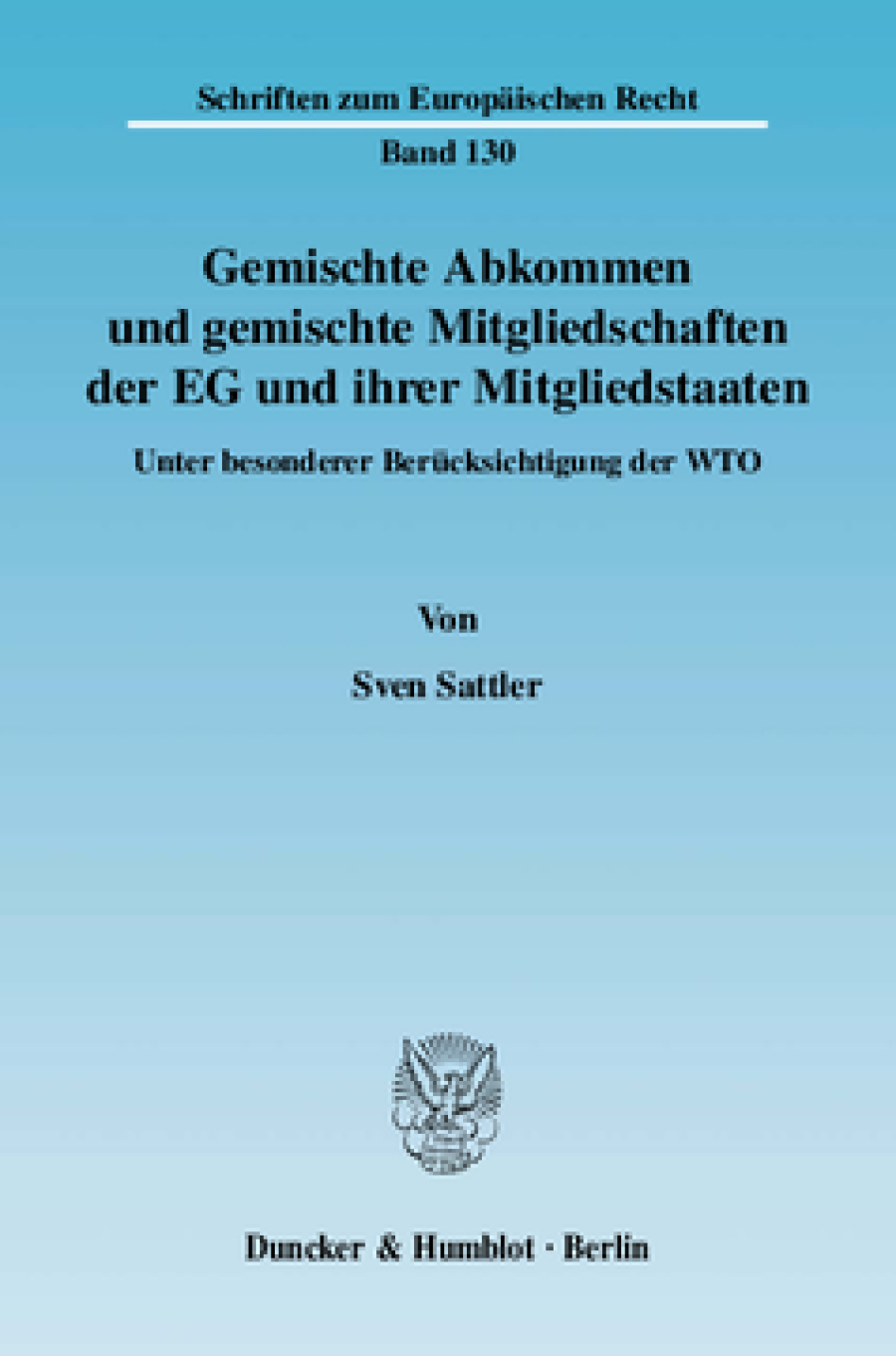 Gemischte Abkommen und gemischte Mitgliedschaften der EG und ihrer Mitgliedstaaten