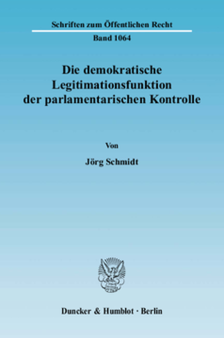 Die demokratische Legitimationsfunktion der parlamentarischen Kontrolle