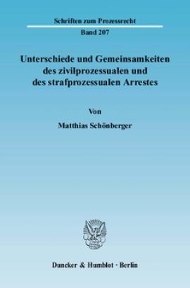 Unterschiede und Gemeinsamkeiten des zivilprozessualen und des strafprozessualen Arrestes