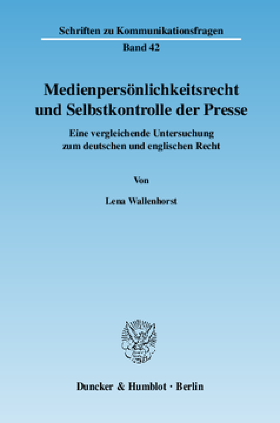 Medienpersönlichkeitsrecht und Selbstkontrolle der Presse