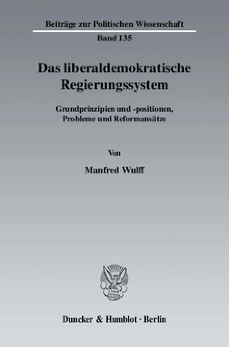 Das liberaldemokratische Regierungssystem