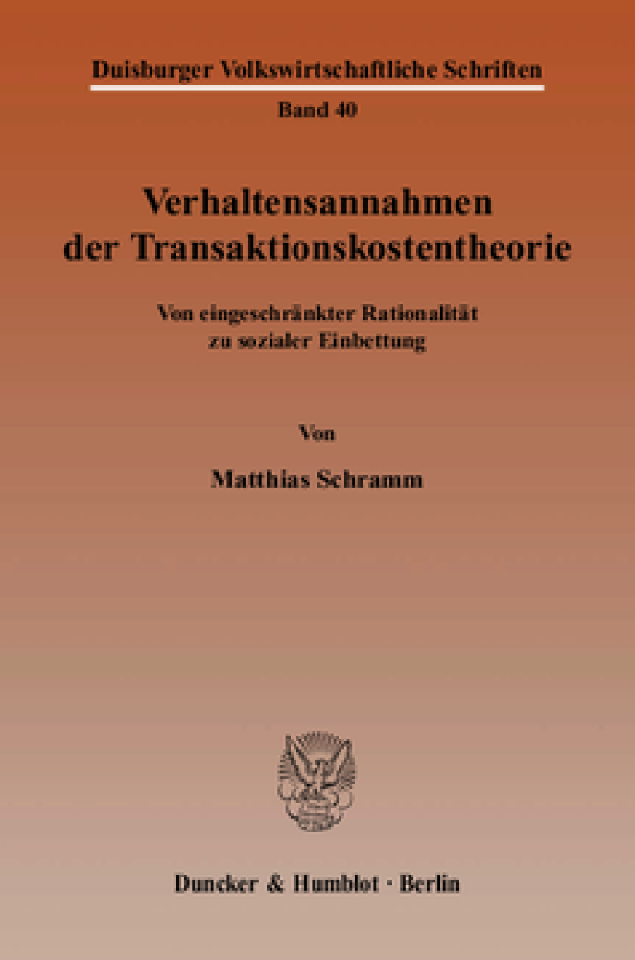 Verhaltensannahmen der Transaktionskostentheorie