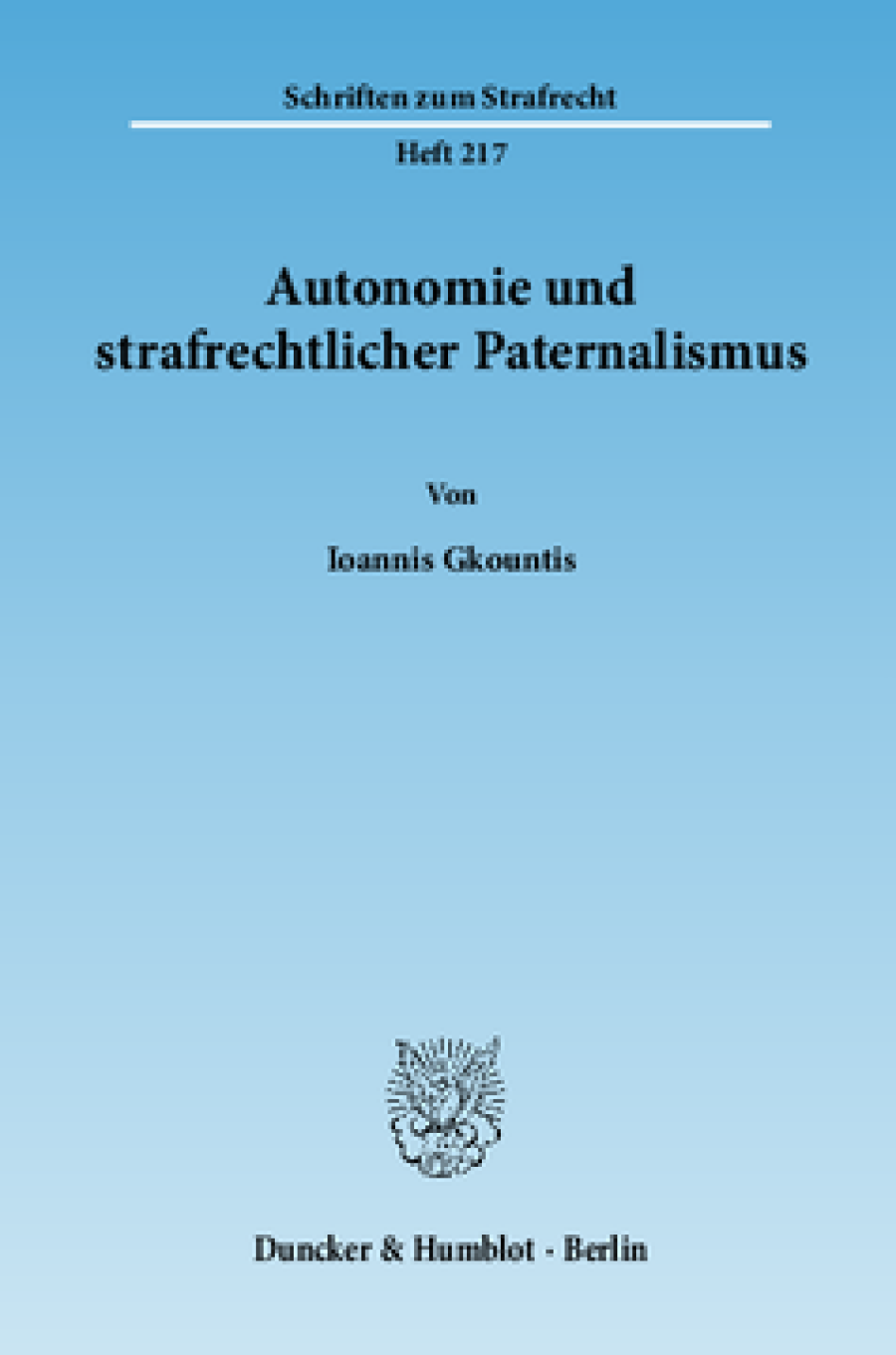 Autonomie und strafrechtlicher Paternalismus