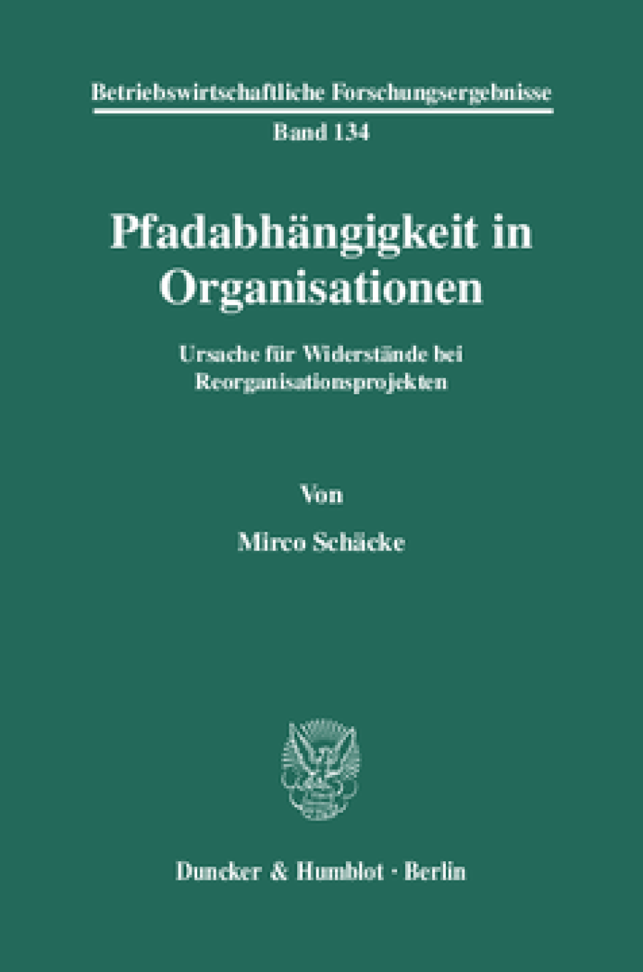 Pfadabhängigkeit in Organisationen
