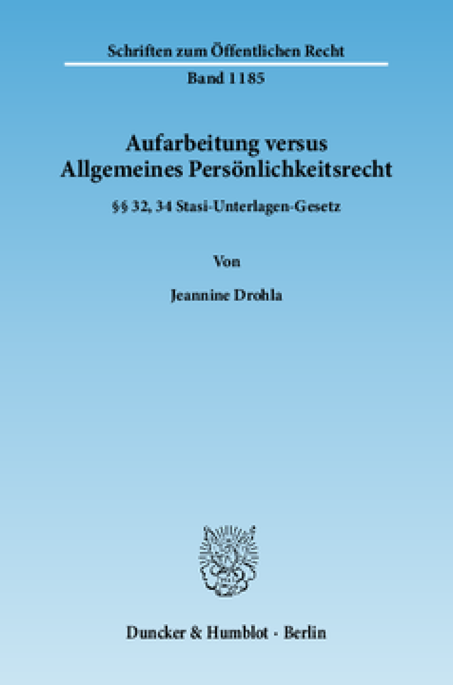Aufarbeitung versus Allgemeines Persönlichkeitsrecht