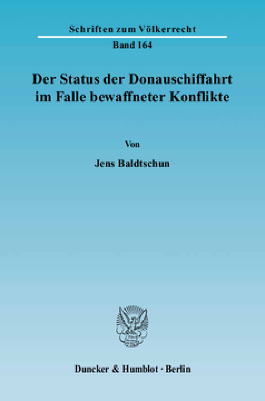 Der Status der Donauschiffahrt im Falle bewaffneter Konflikte