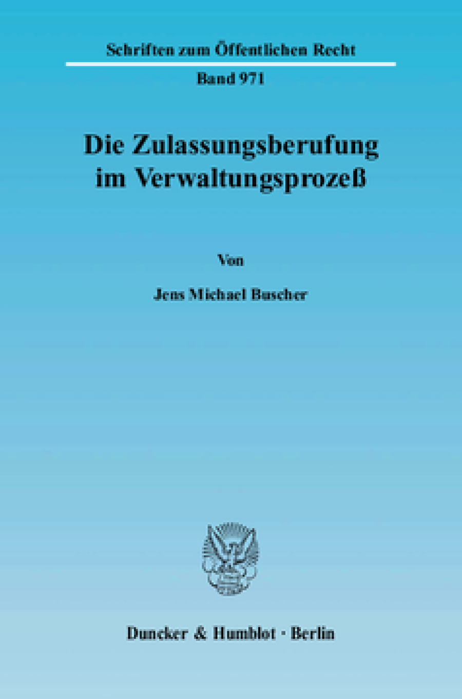 Die Zulassungsberufung im Verwaltungsprozeß