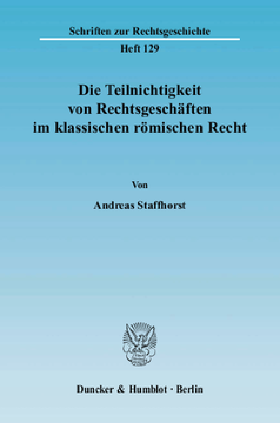 Die Teilnichtigkeit von Rechtsgeschäften im klassischen römischen Recht