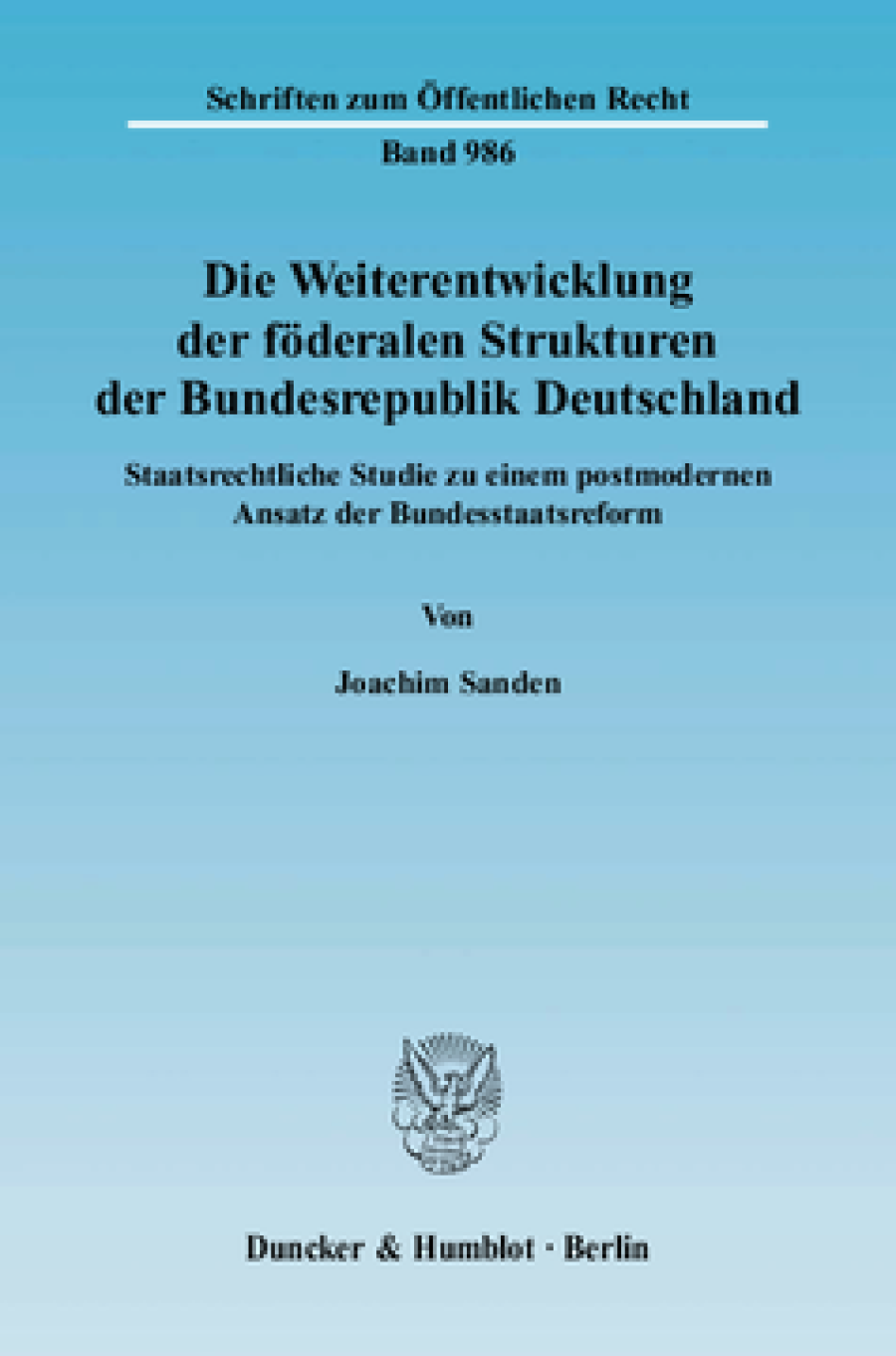 Die Weiterentwicklung der föderalen Strukturen der Bundesrepublik Deutschland