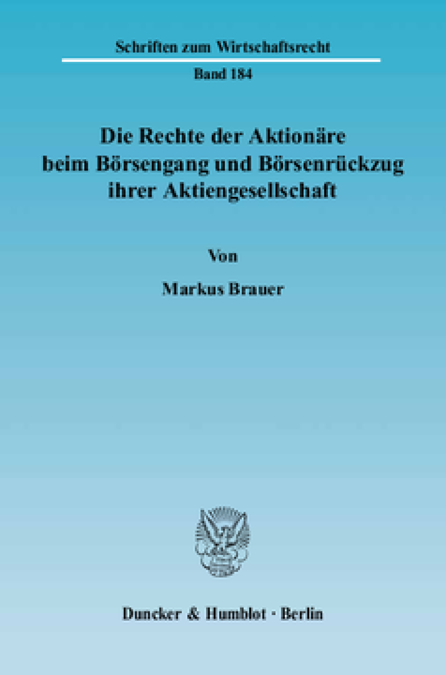 Die Rechte der Aktionäre beim Börsengang und Börsenrückzug ihrer Aktiengesellschaft