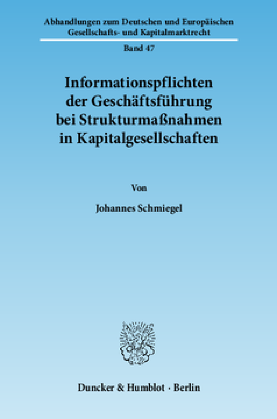 Informationspflichten der Geschäftsführung bei Strukturmaßnahmen in Kapitalgesellschaften