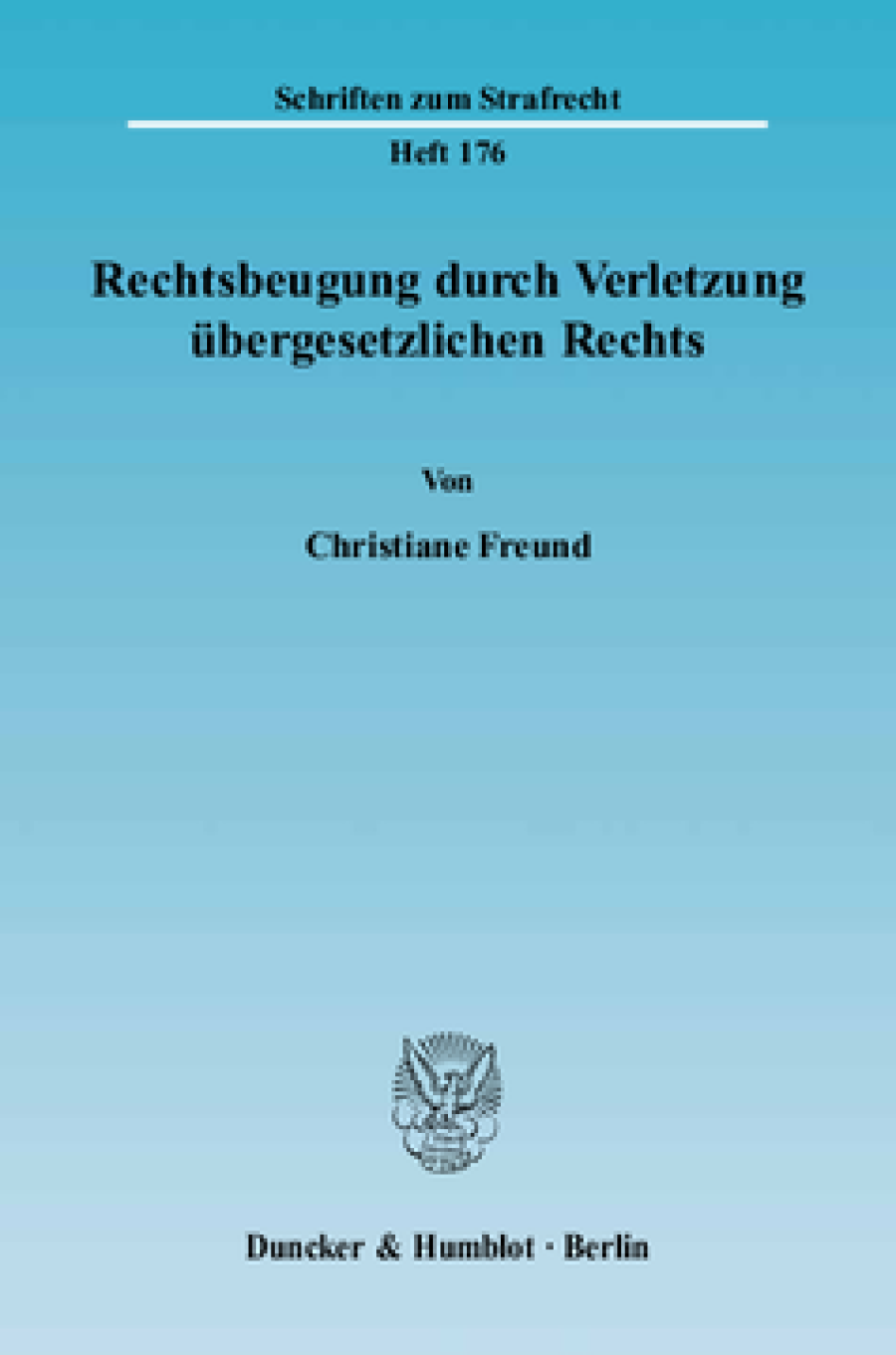 Rechtsbeugung durch Verletzung übergesetzlichen Rechts