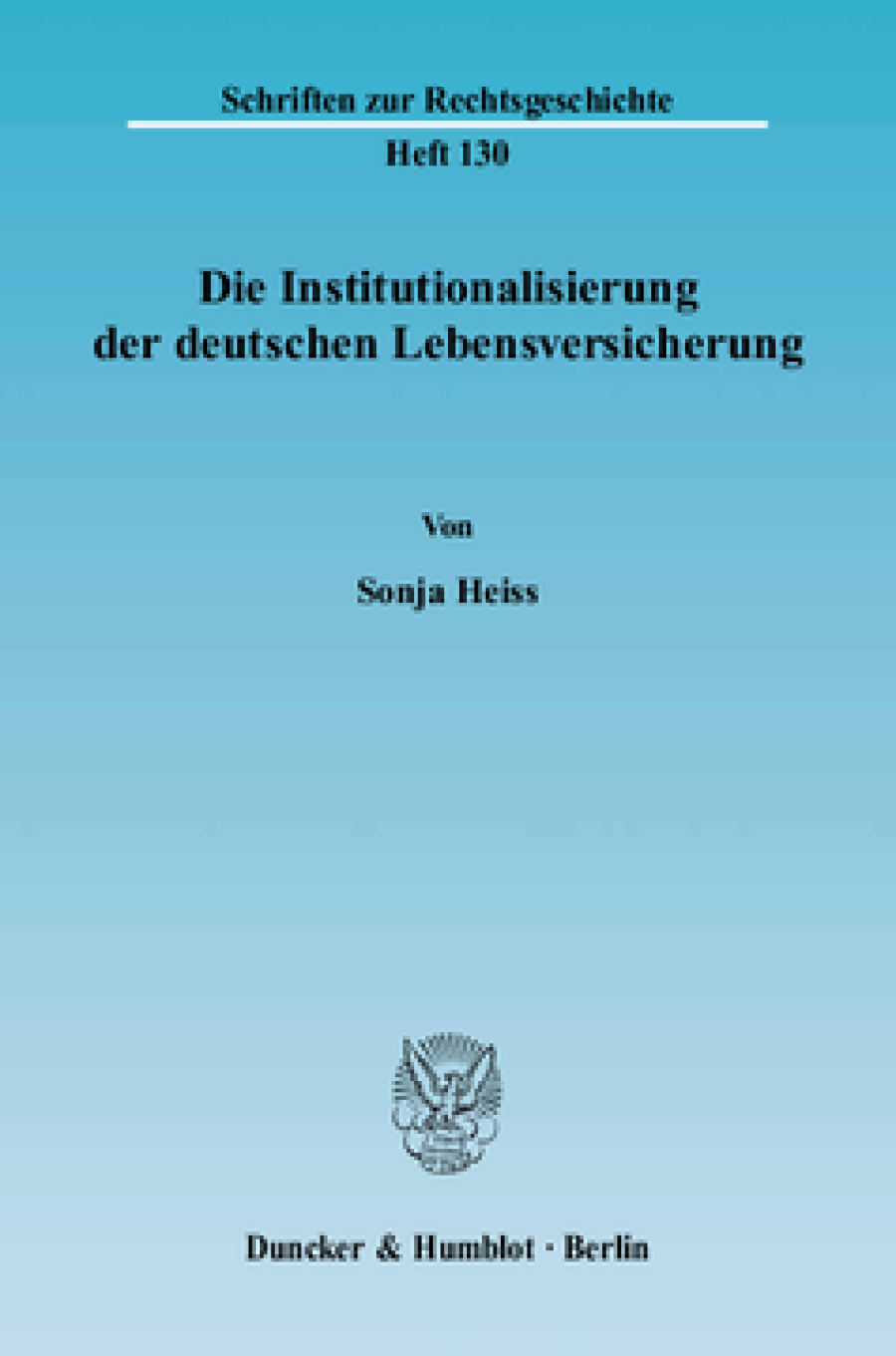 Die Institutionalisierung der deutschen Lebensversicherung